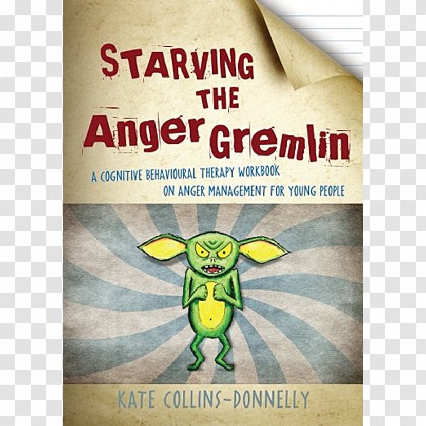 Starving The Anger Gremlin: A Cognitive Behavioural Therapy Workbook On Management For Young People Animal Font Kate Collins-Donnelly - Angry Manager Transparent PNG