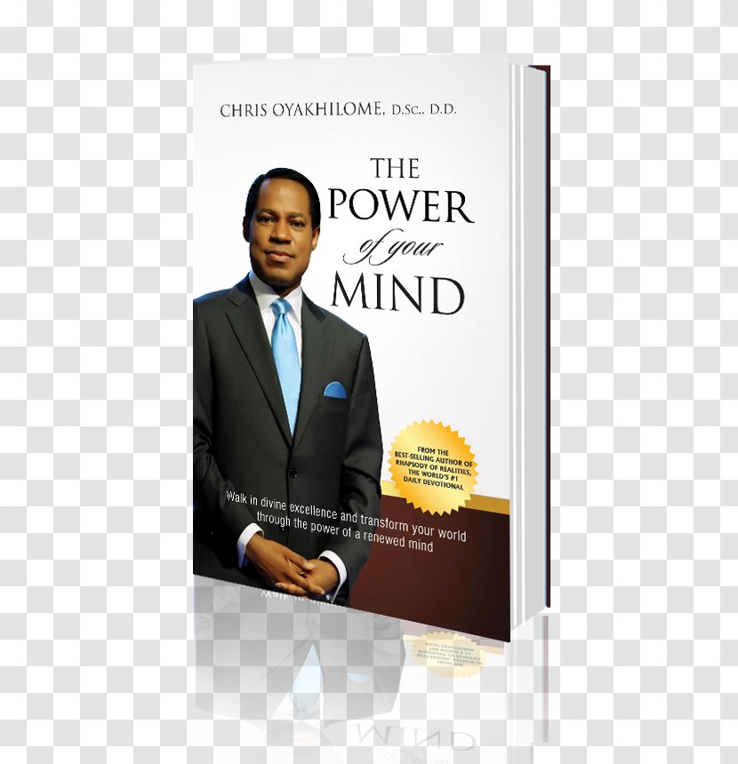 Chris Oyakhilome The Power Of Your Mind: Walk In Divine Excellence And Transform Worldthrough A Renewed Mind Recreating World Praying Right Way Topical Compendium - Brand - Book Transparent PNG