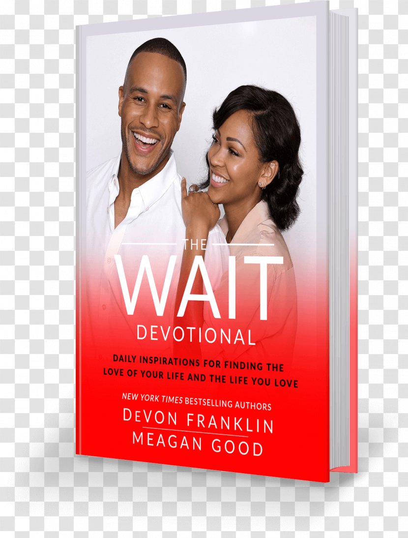 DeVon Franklin Meagan Good The Wait Devotional: Daily Inspirations For Finding Love Of Your Life And You Wait: A Powerful Practice - Devotion Transparent PNG