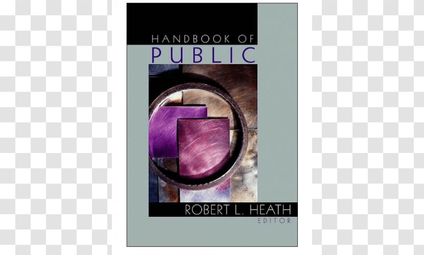 Handbook Of Public Relations Today's Strategic Relations: A Practical Guide To Success Concepts, Practice And Critique - Amazoncom - Book Transparent PNG