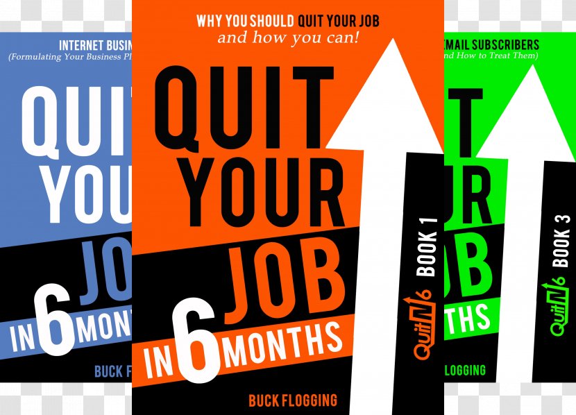 Quit Your Job In 6 Months: Book 1: Why You Should And How Can 3 - Sales - First 10,000 Email Subscribers (How To Get Them, Treat Them) HuntingQuit Transparent PNG