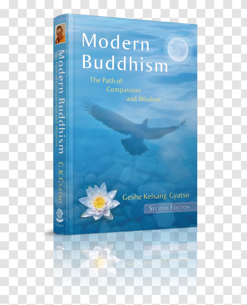 Modern Buddhism: The Path Of Compassion And Wisdom New Heart Eight Steps To Happiness: Buddhist Way Loving Kindness Universal Kadampa Tradition - Buddhism - Book Spine Transparent PNG