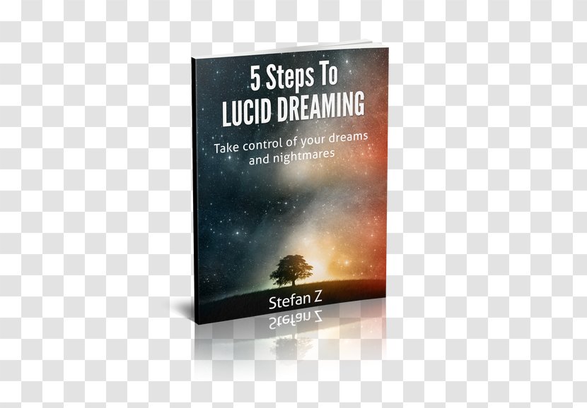 5 Steps To Lucid Dreaming: Take Control Of Your Dreams And Nightmares Book Sleep - Nightmare - Dream Transparent PNG