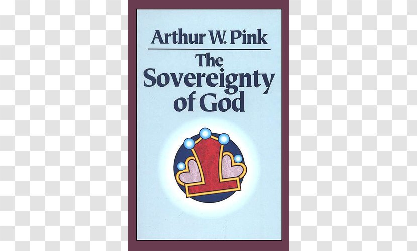 The Sovereignty Of God Lauriston Road Evangelical Reformed Church Book 1 Timothy 4 - Signage - Sign Transparent PNG