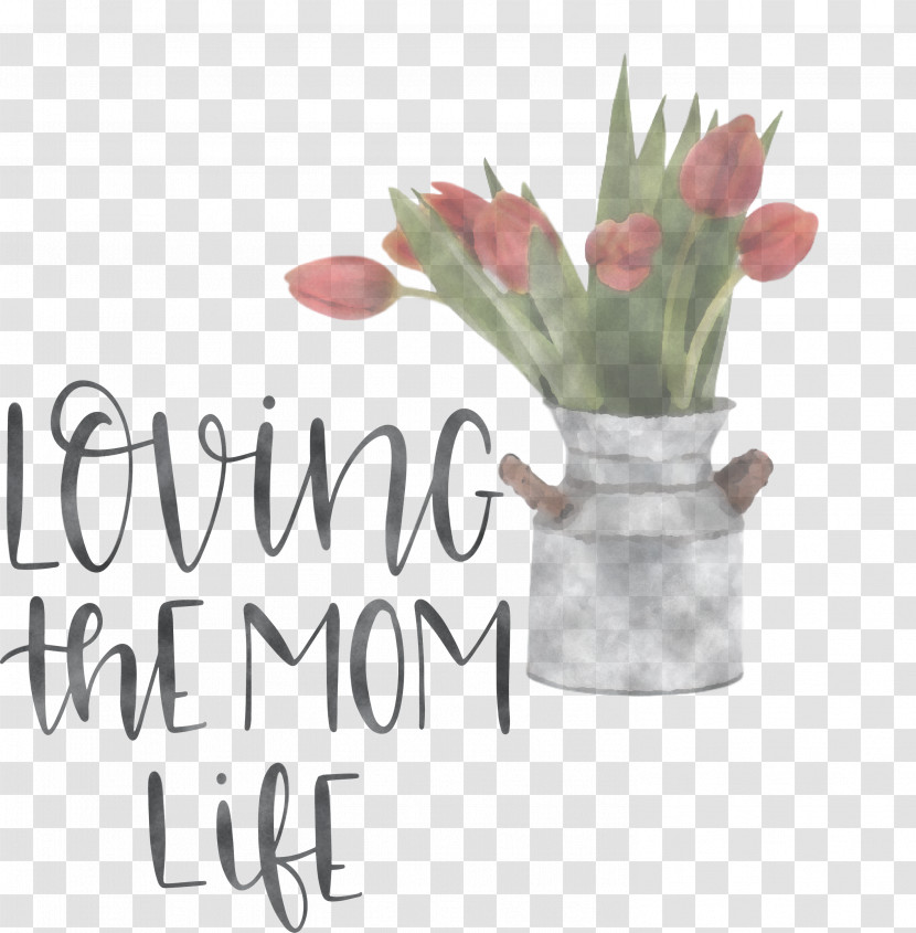 Mothers Day Mothers Day Quote Loving The Mom Life Transparent PNG