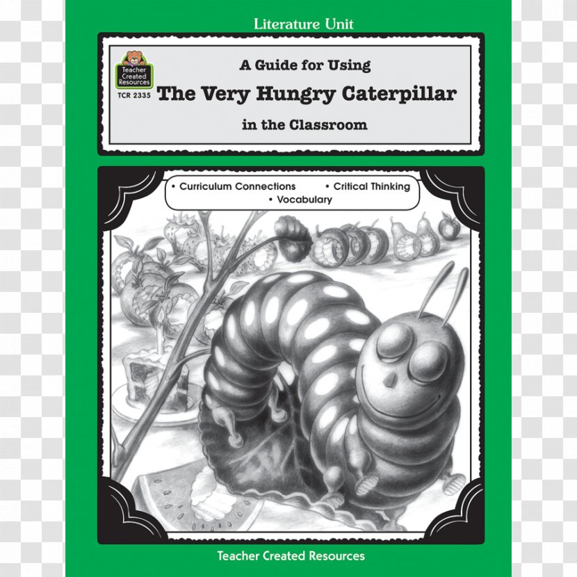 A Guide For Using The Very Hungry Caterpillar In Classroom Fiction Lesson Teacher - Character Transparent PNG