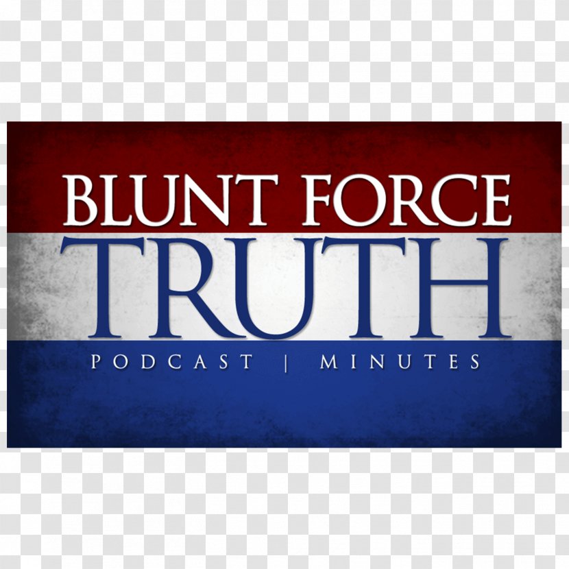 Blunt Force Truth Brand Rectangle Podcast Transparent PNG