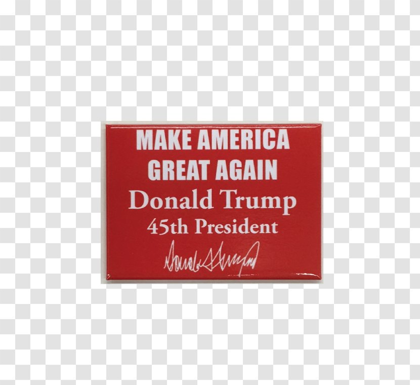 Refrigerator Magnets Make America Great Again Rectangle Font - Donald Trump 2017 Presidential Inauguration Transparent PNG