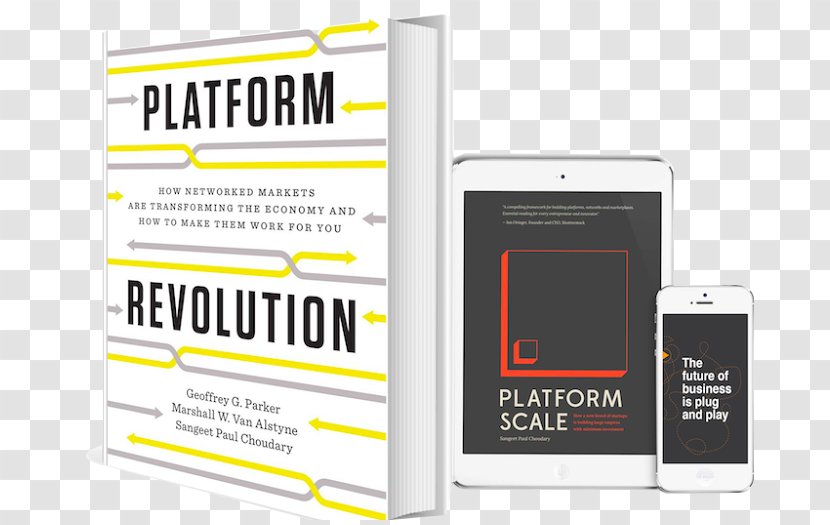 Platform Revolution: How Networked Markets Are Transforming The Economy - Author - And To Make Them Work For You BC Platforms Business Model ManagementSangeet Transparent PNG