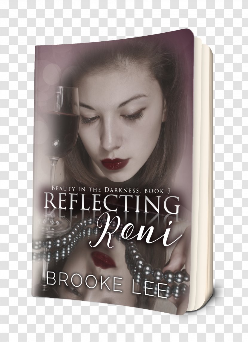 Reflecting Roni Brooke Lee I Am ShelbyJames: Beauty In The Darkness Book My Tata's Remedies - Capin Riveraashford - Los Remedios De Mi TataBook Transparent PNG