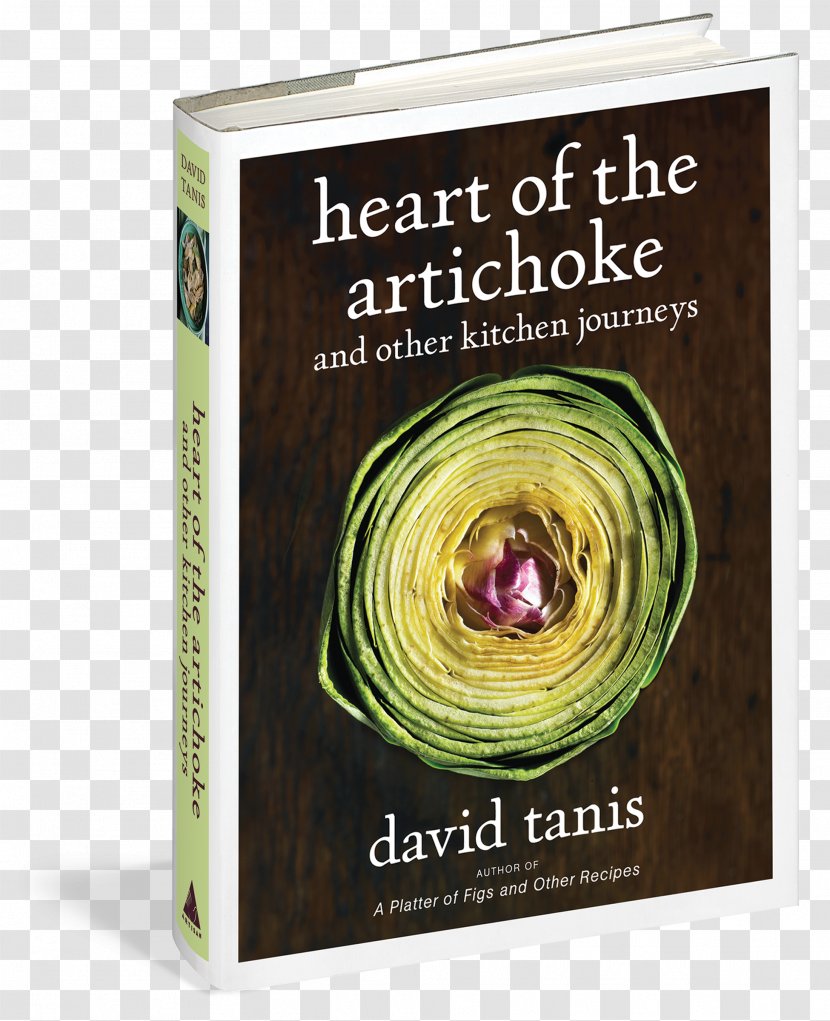 Heart Of The Artichoke And Other Kitchen Journeys A Platter Figs Recipes One Good Dish Chez Panisse Food - Culinary Arts - Book Transparent PNG