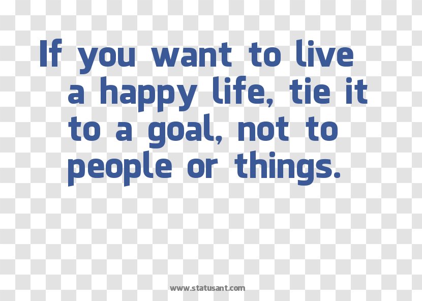 Let Us Be Grateful To People Who Make Happy; They Are The Charming Gardeners Our Souls Blossom. If You Want Live A Happy Life, Tie It Goal, Not Or Things. Organization Lie Font - Number Transparent PNG