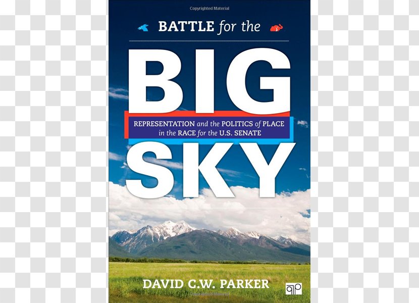 Battle For The Big Sky: Representation And Politics Of Place In Race US Senate Political Science Montana Public Radio - Display Advertising - Ryan Zinke Transparent PNG