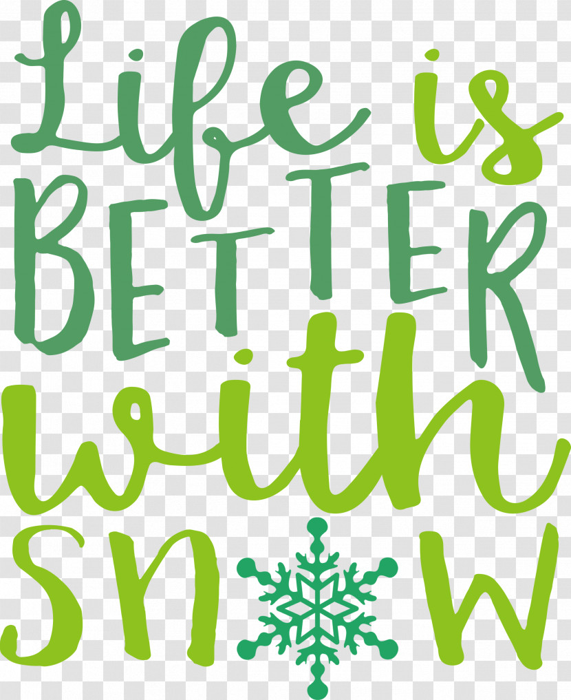 Snow Life Is Better With Snow Transparent PNG