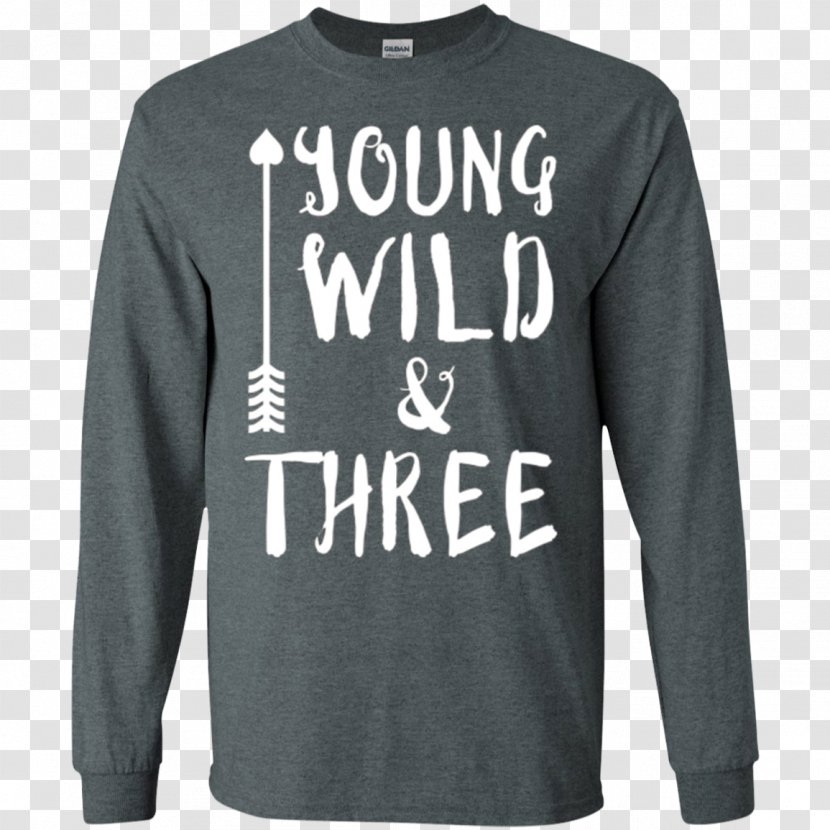 Long-sleeved T-shirt Hoodie - T Shirt - Young Wild And Three Transparent PNG