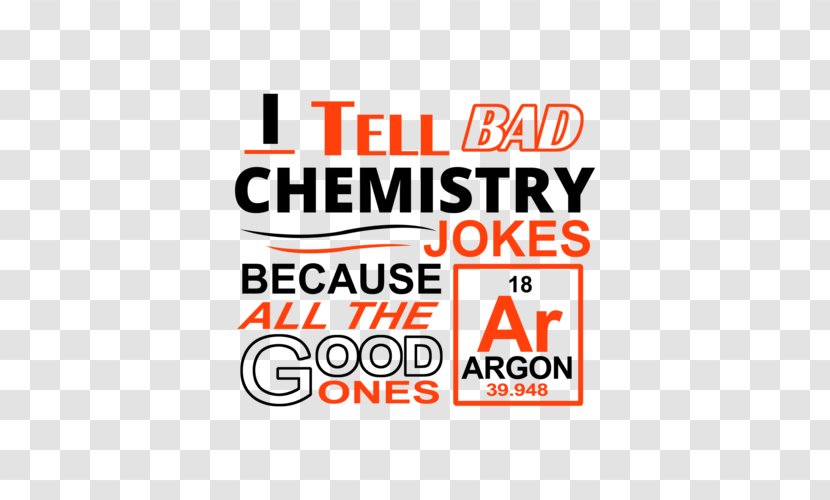 T-shirt Chemistry Joke Humour - Shirt Transparent PNG