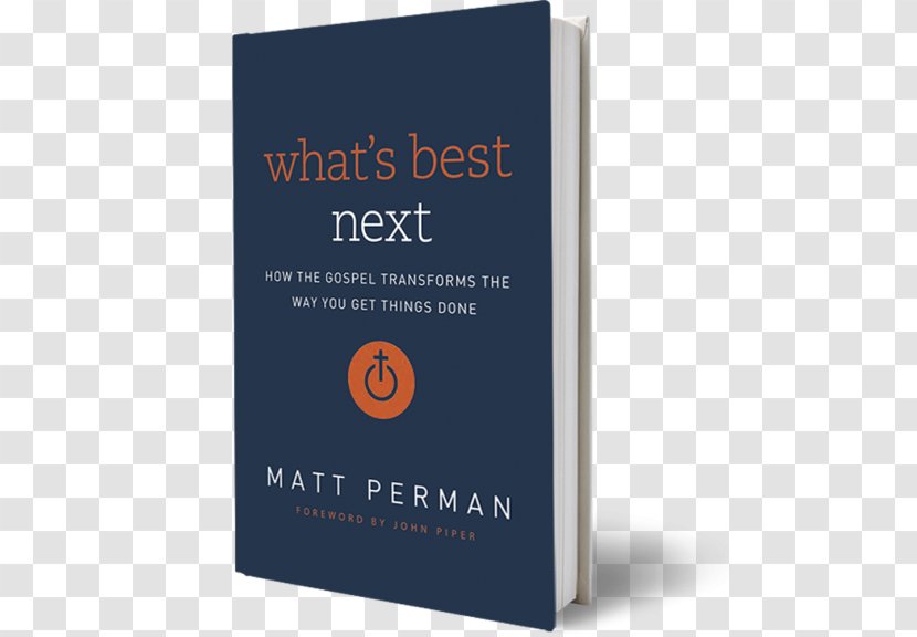 What's Best Next: How The Gospel Transforms Way You Get Things Done Book Author Amazon.com Life With A Capital L: Embracing Your God-Given Humanity Transparent PNG