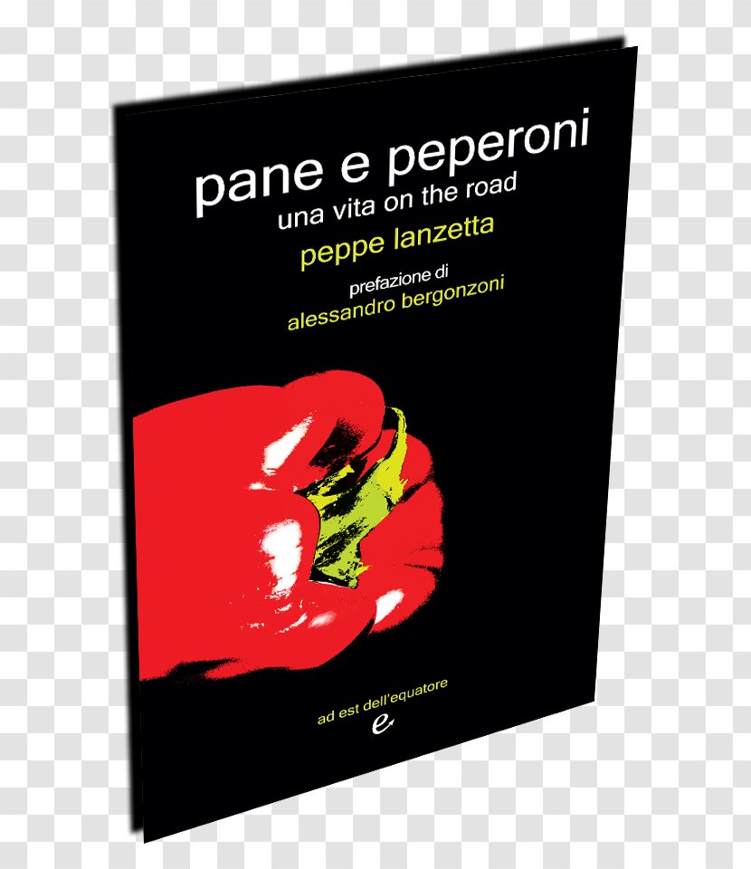 Pane E Peperoni: Una Vita On The Road Brand Peppe Lanzetta Font - Advertising - Peperoni Transparent PNG