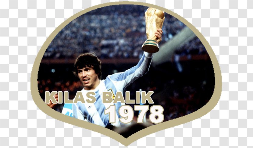 1978 FIFA World Cup Final Argentina National Football Team 2014 - Franz Beckenbauer - Piala Dunia Transparent PNG