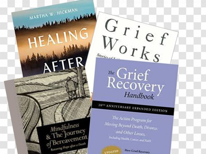 Healing After Loss: Daily Meditations For Working Through Grief Mindfulness & The Journey Of Bereavement: Restoring Hope A Death Brand Font - Text - Prince Wales Theatre Transparent PNG