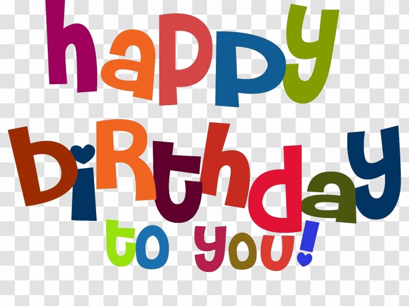 Happy Birthday To You Wish Anniversary Clip Art Transparent PNG
