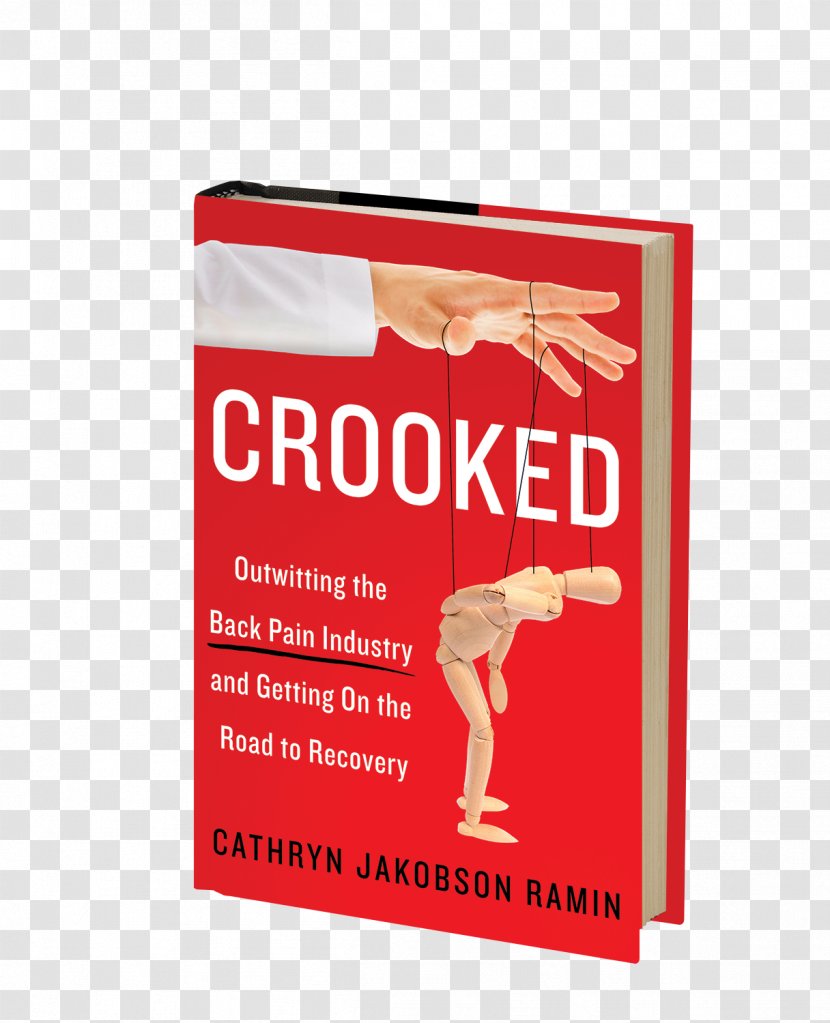 Crooked: Outwitting The Back Pain Industry And Getting On Road To Recovery Audiobook Product Joint - Book - Addiction Mental Health Food Transparent PNG