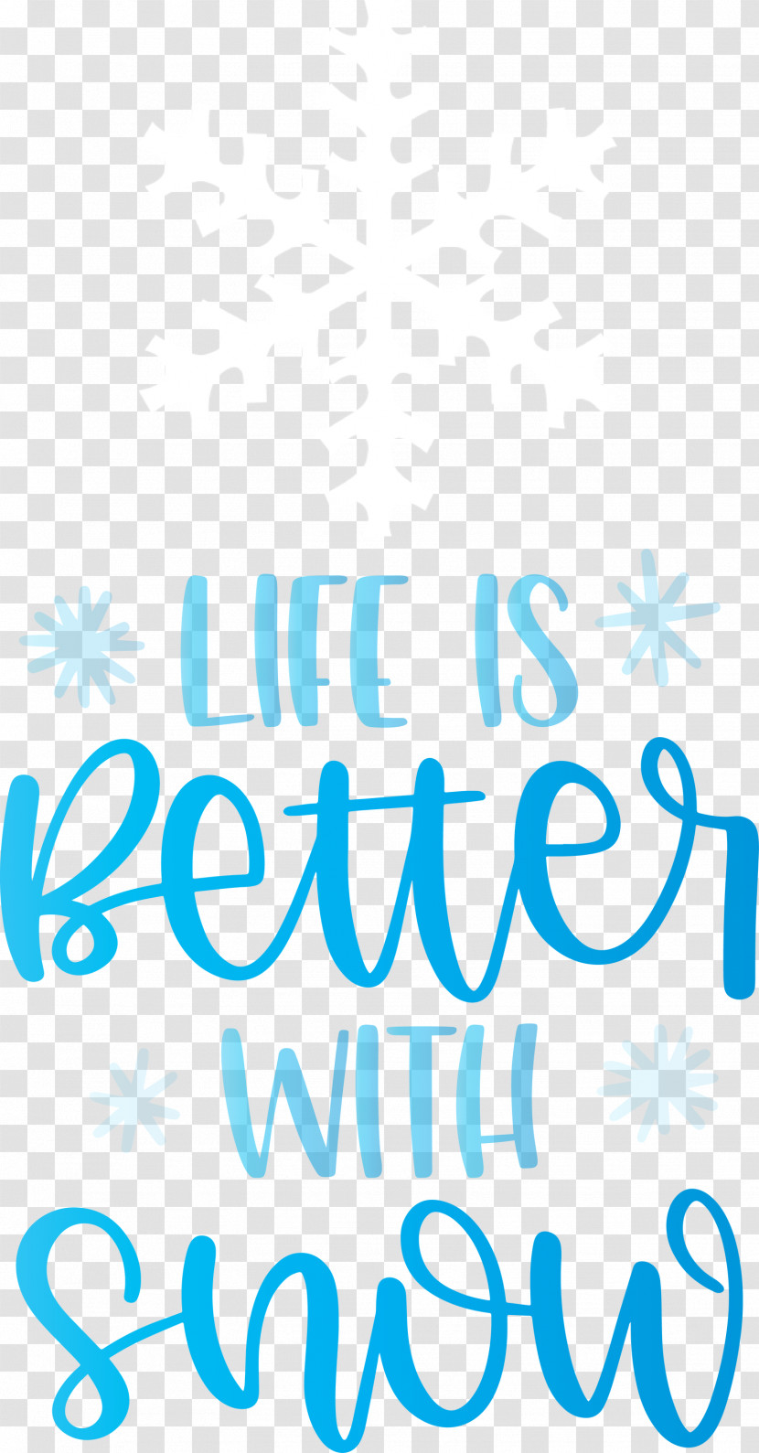 Life Is Better With Snow Snow Winter Transparent PNG