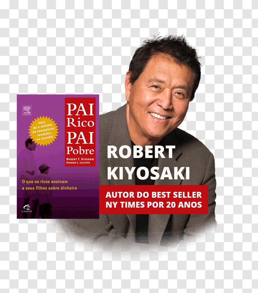 Robert Kiyosaki Rich Dad Poor Segunda Oportunidad Book Author - Financial Independence Transparent PNG