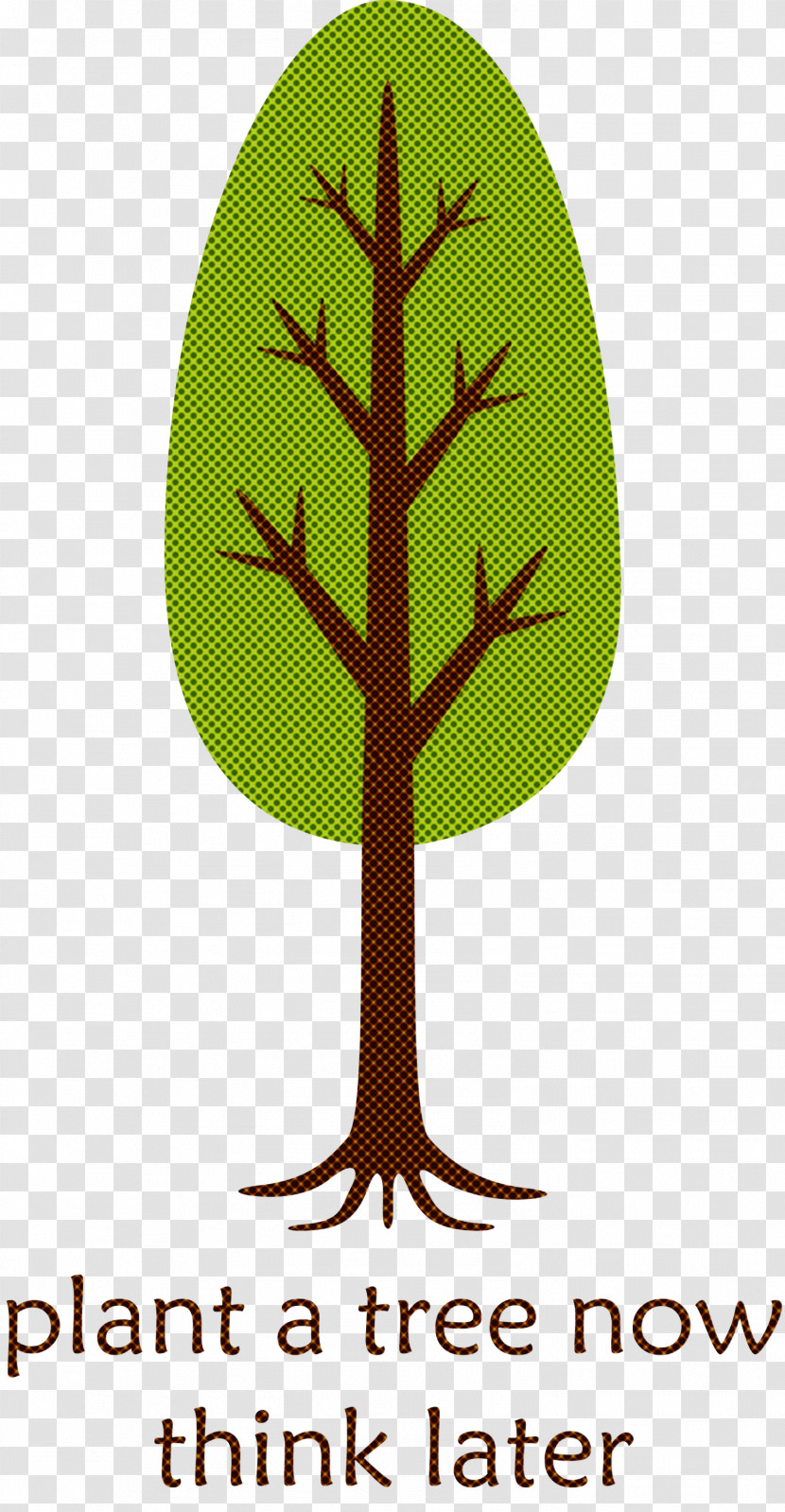 Plant A Tree Now Arbor Day Tree Transparent PNG