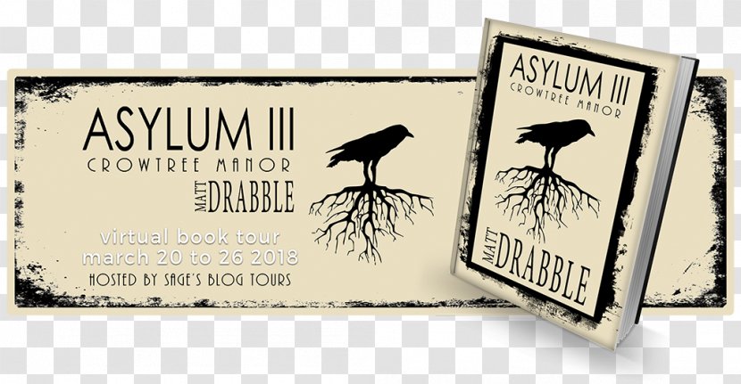Asylum III: Crowtree Manor Book Author Thriller - Blog - Banner Transparent PNG