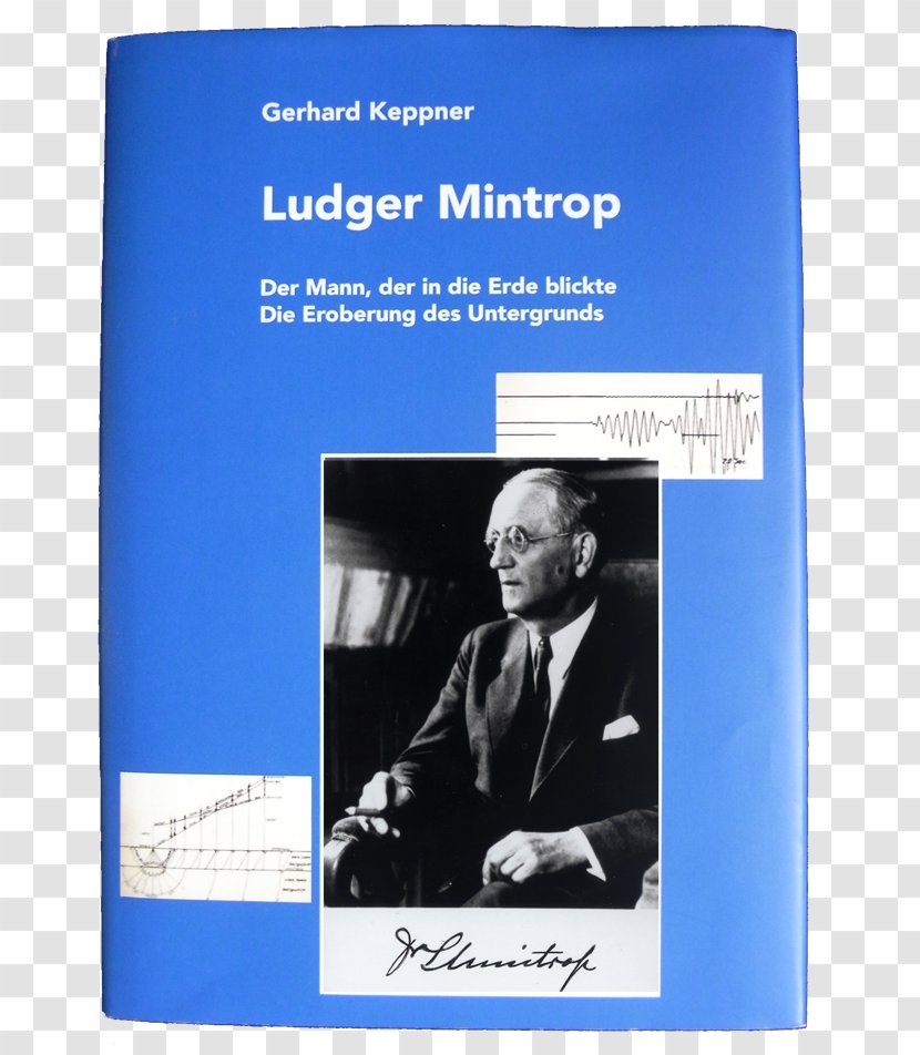 Ludger Mintrop: Der Mann, In Die Erde Blickte ; Eroberung Des Untergrunds Ein Lebensbild Earth Text Conflagration - Communication - Buch Transparent PNG