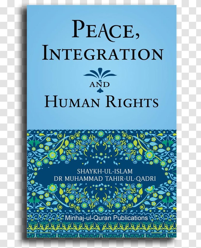 Peace Integration & Human Rights Islam On Love And Non-Violence Serving Humanity Quran The Supreme Jihad Transparent PNG
