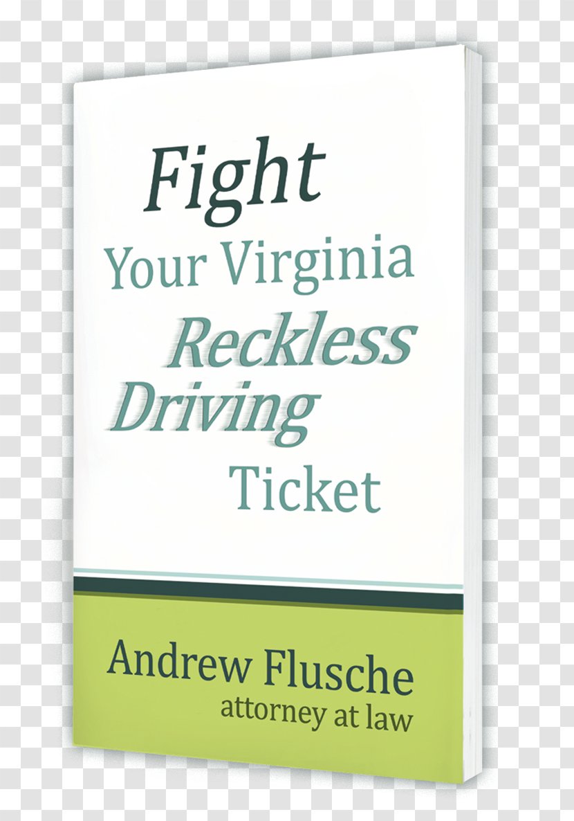 Fight Your Virginia Reckless Driving Ticket Traffic Lawyer - Text Transparent PNG