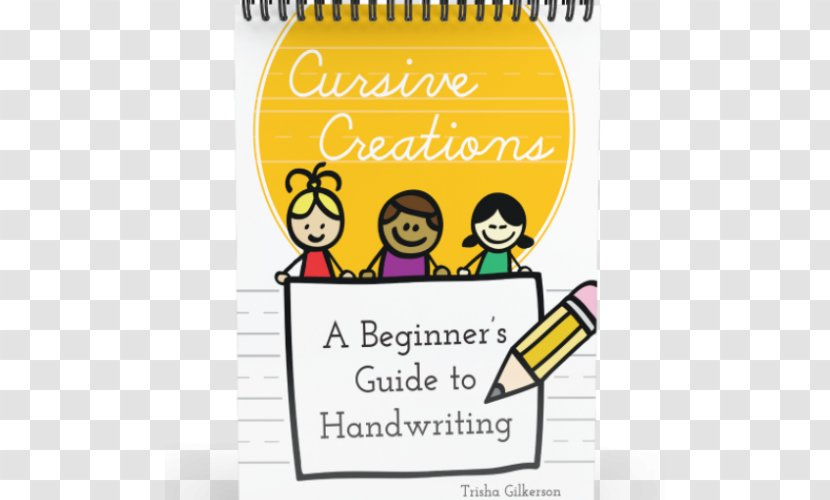 Paper Homeschooling Writing The Beginner's Guide Education - Happiness - Cursive Script Transparent PNG