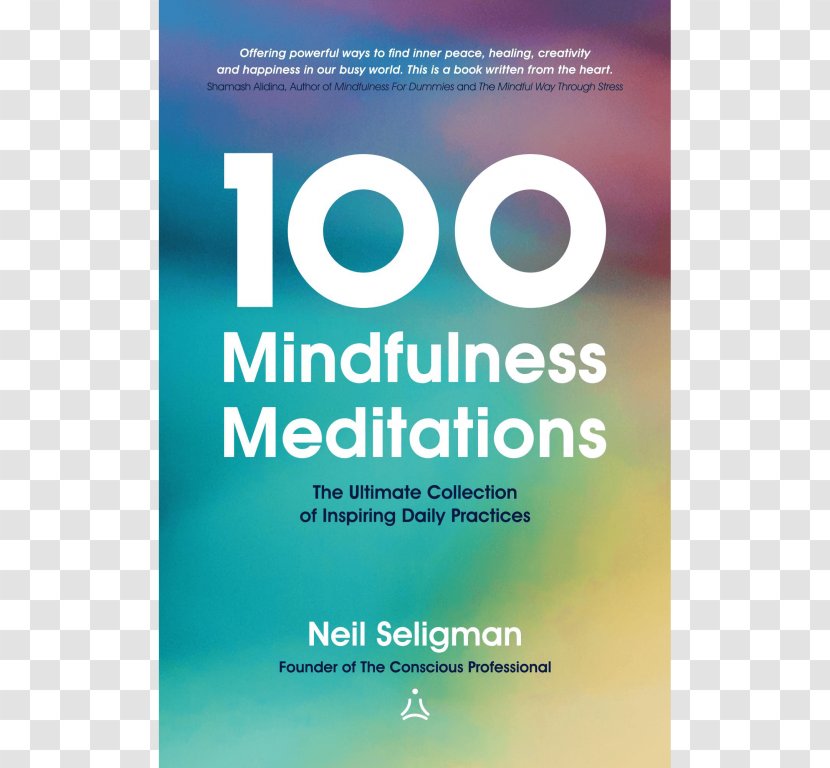 100 Mindfulness Meditations: The Ultimate Collection Of Inspiring Daily Practices In Workplaces Psychotherapist Inner Peace - Therapy - Touching Earth 46 Guided Meditations For Mindf Transparent PNG