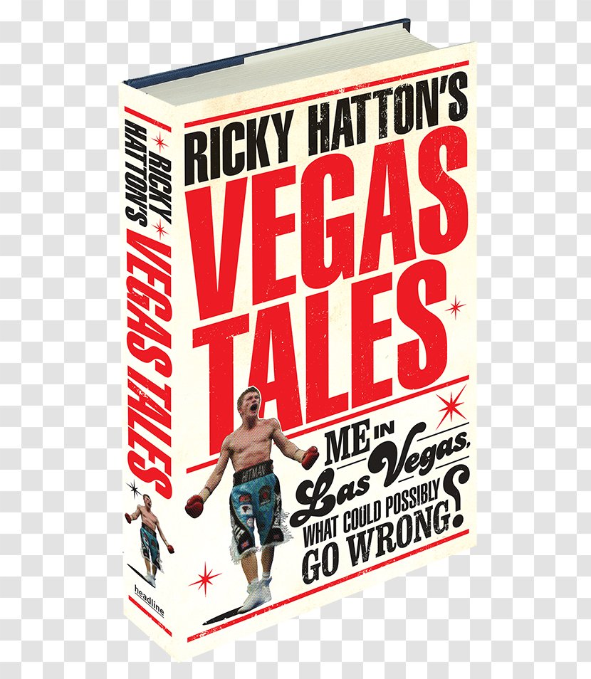 Ricky Hatton's Vegas Tales Boxing Tottenham Player By Book Sports Memorabilia - Souvenir Transparent PNG