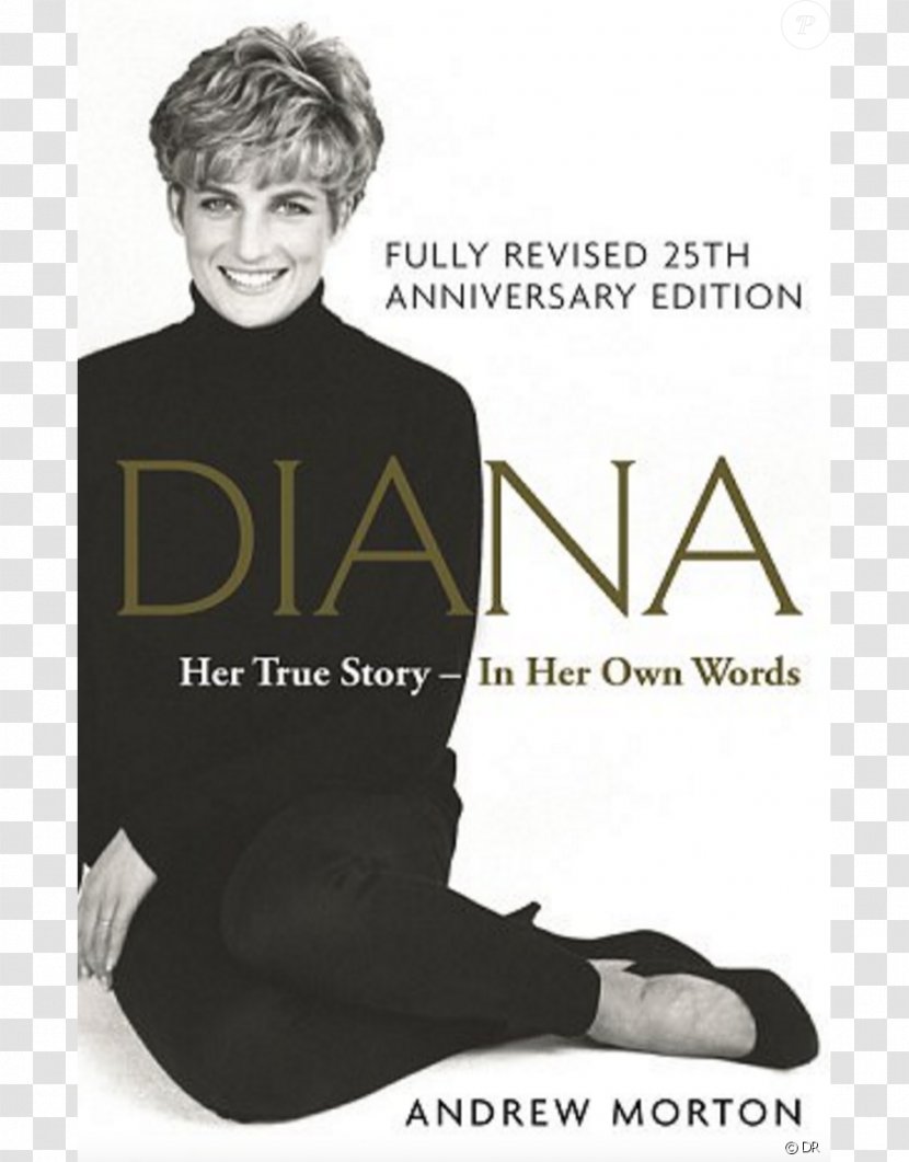 Diana, Princess Of Wales Diana: Her True Story In Own Words Book Biography - Diana Transparent PNG