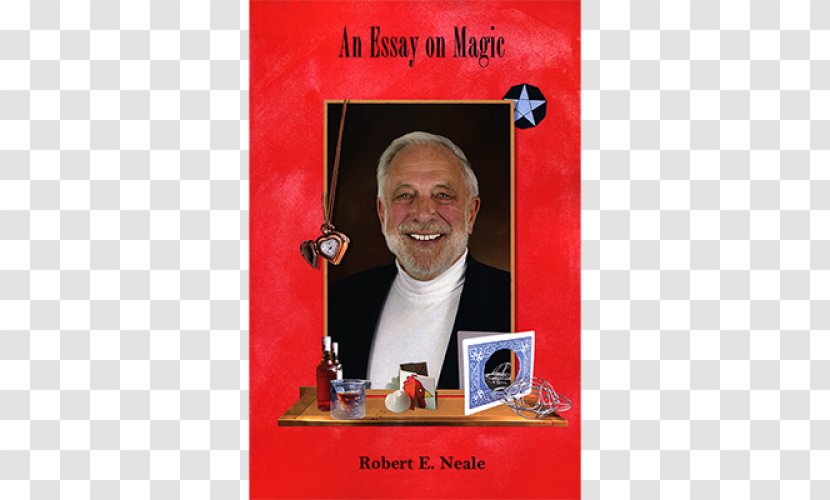 Robert E Neale An Essay On Magic The Of Celebrating Illusion Shop - Lee Birthday Transparent PNG