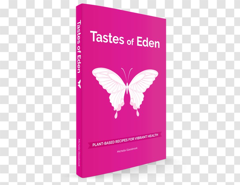 Tastes Of Eden: Plant-Based Recipes For Vibrant Health Book Product Pink M Flavor - Cover Invitations Transparent PNG