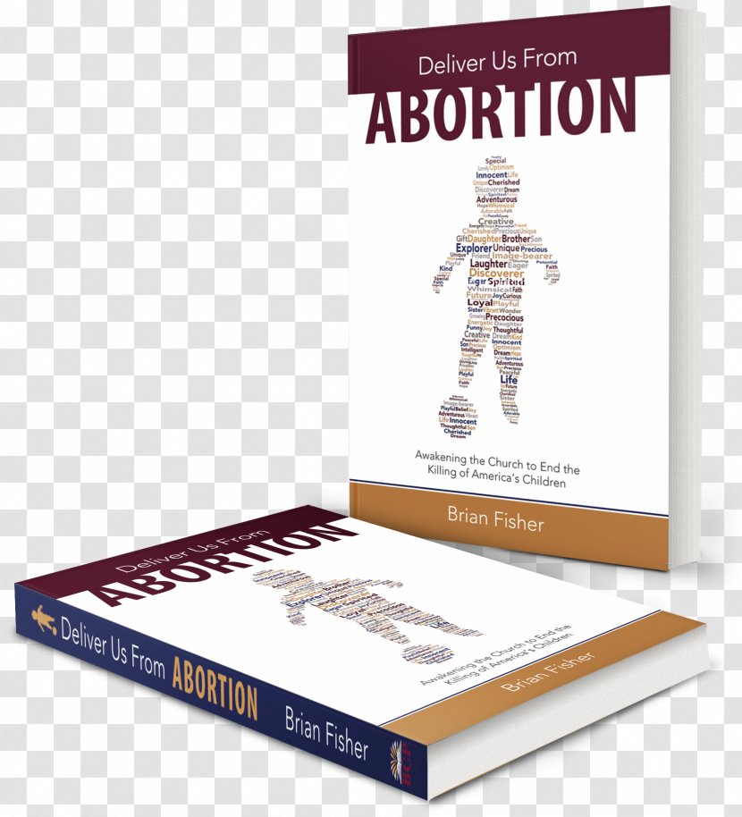 Deliver Us From Abortion: Awakening The Church To End Killing Of America's Children Book Abortion In Bible - Text Transparent PNG