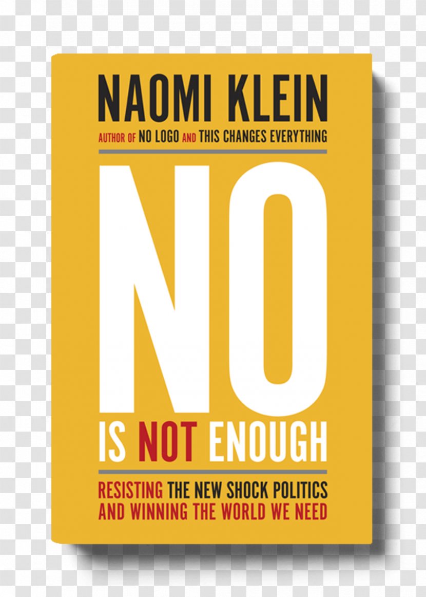 No Is Not Enough: Resisting Trump's Shock Politics And Winning The World We Need United States Book 0 - Label Transparent PNG