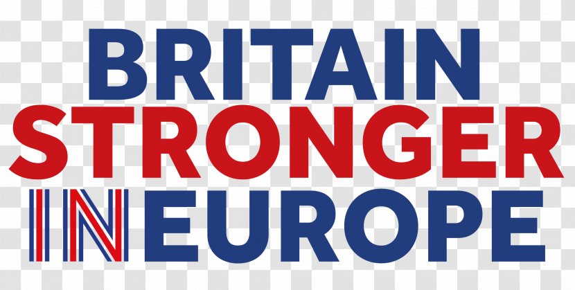 Britain Stronger In Europe United Kingdom Brexit Logo European Union - Abroad Poster Transparent PNG