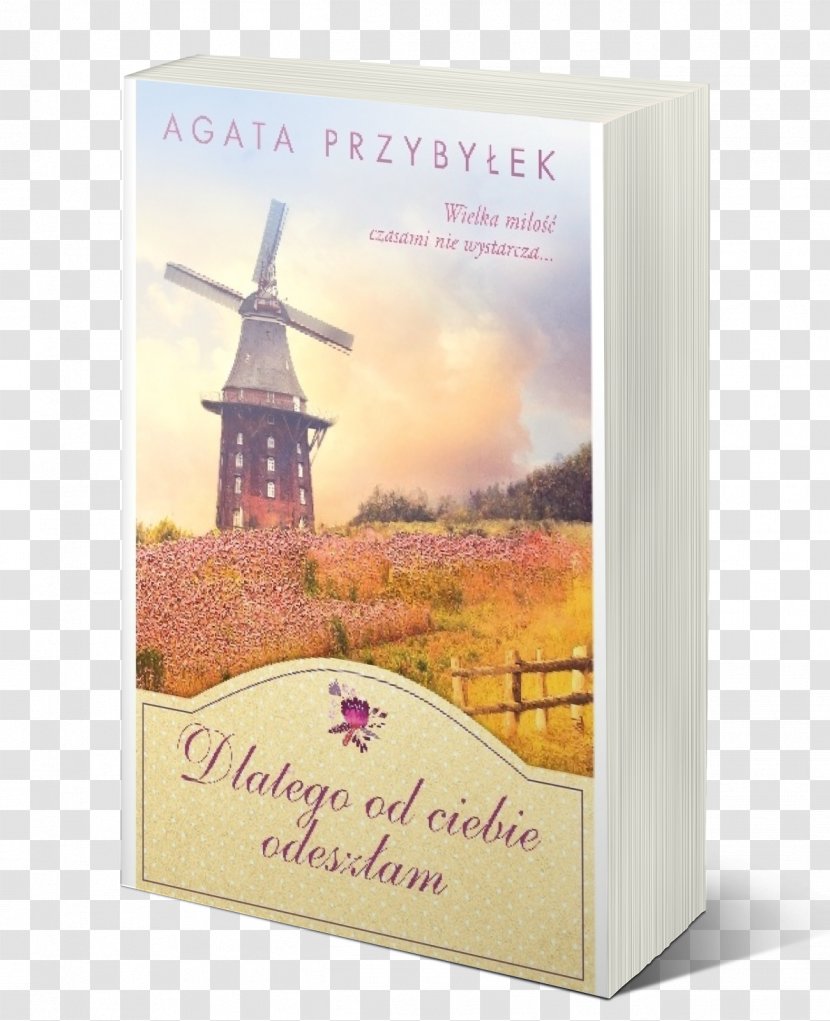 Dlatego Od Ciebie Odeszlam Nieszczescia Chodza Stadami Siedem Cudow Nie Zmienil Sie Tylko Blond Takie Rzeczy Z Mezem - Windmill - Book Transparent PNG