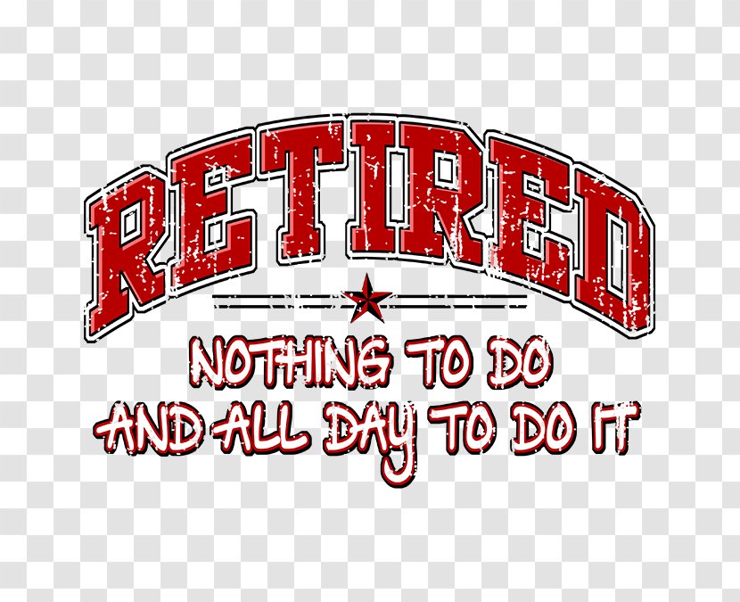 T-shirt Logo Retirement Dad Joke - Tshirt Transparent PNG