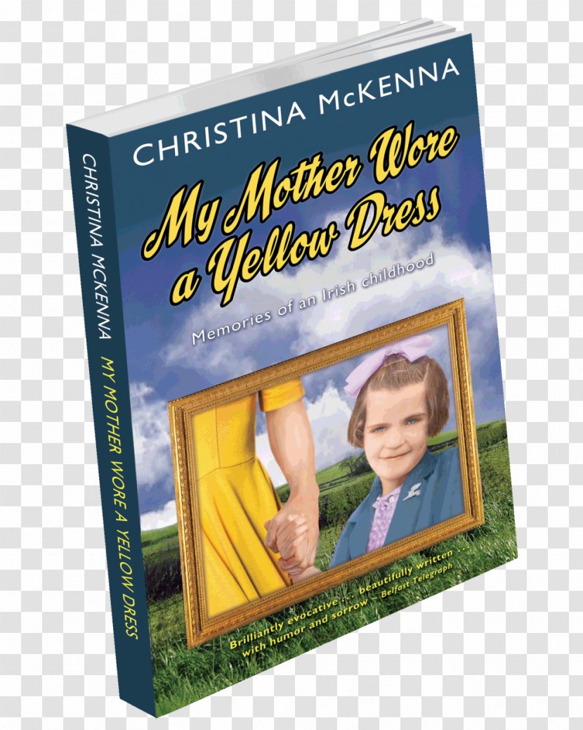 My Mother Wore A Yellow Dress Book - Childhood Memories Transparent PNG