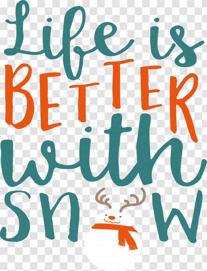 Snow Life Is Better With Snow Transparent PNG