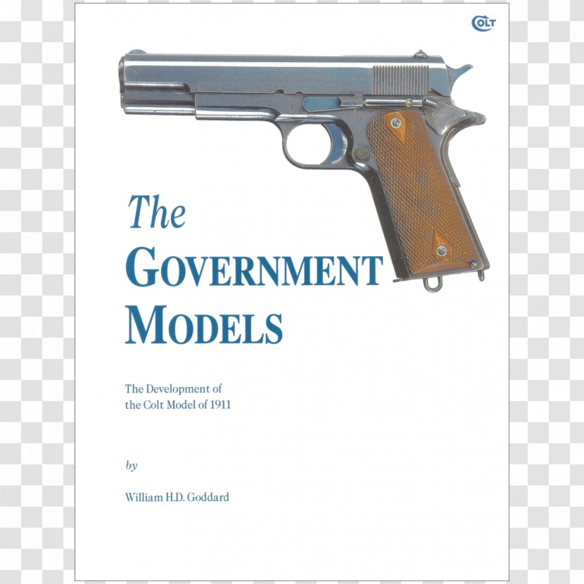 The Government Models: Development Of Colt Model 1911 Firearm M1911 Pistol Colt's Manufacturing Company Luger - Single Action Army - Book Transparent PNG
