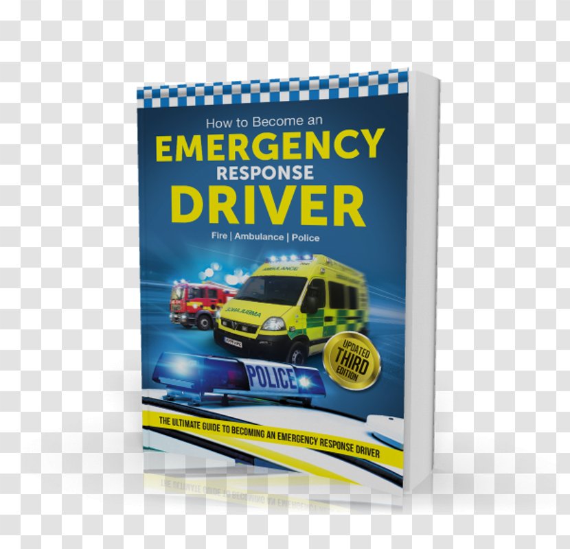 How To Become An Emergency Response Driver: The Definitive Career Guide Becoming Driver (How2become) Service Motor Vehicle - Driving Transparent PNG