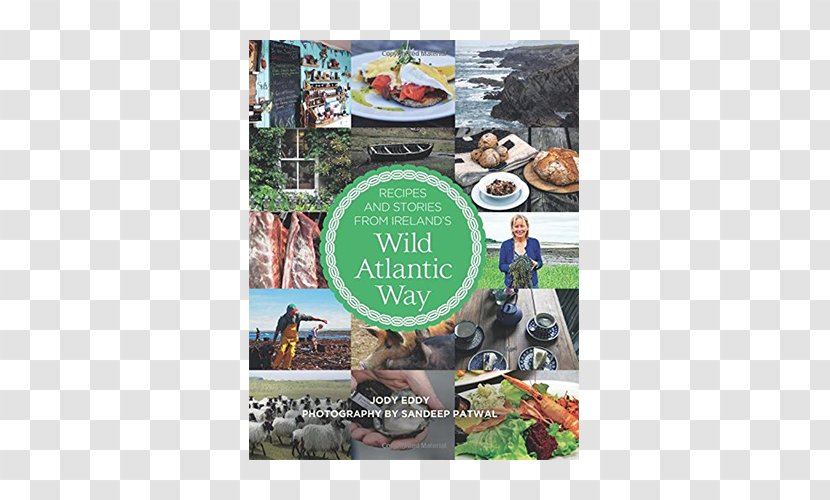 Recipes And Stories From Ireland's Wild Atlantic Way Galway Irish Cuisine Donegal - Gifts Transparent PNG