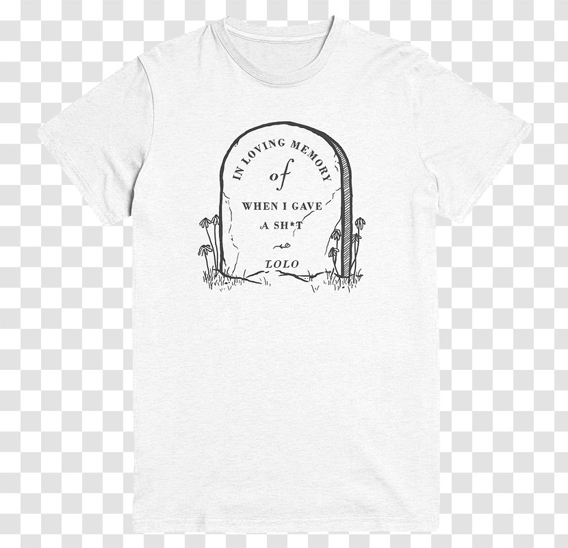 T-shirt In Loving Memory Of When I Gave A Shit Sleeve Clothing Dribbble - Grave Transparent PNG